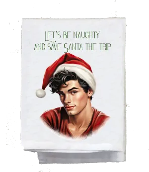 Sassy Guy, Let's be naughty and save Santa the trip